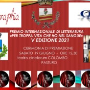 Sabato 19 giugno : “Per troppa vita che ho nel sangue” – Premiazione della V edizione del Premio internazionale di letteratura